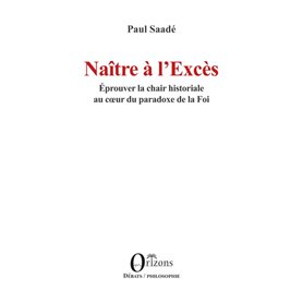 Naître à l’Excès