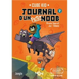 Journal d'un petit Noob - Tome 7 Apprivoiser la bête !