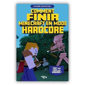 Comment finir Minecraft en mode hardcore