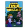 Comment finir Minecraft en mode hardcore