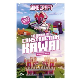 Minecraft - Le guide de construction kawaï
