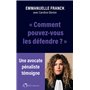 Comment pouvez-vous les défendre ?