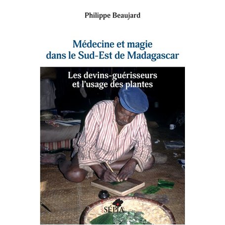Médecine et magie dans le Sud-Est de Madagascar