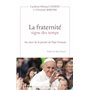 La fraternité signe des temps