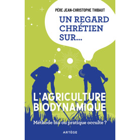Un regard chrétien sur... l'agriculture biodynamique
