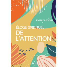 Eloge spirituel de l'attention