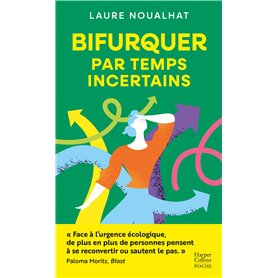 Bifurquer par temps incertains