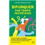 Bifurquer par temps incertains
