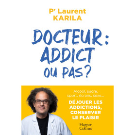 Docteur : addict ou pas ?