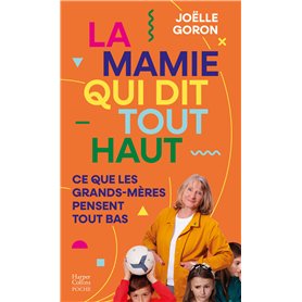 La mamie qui dit tout haut ce que les grands-mères pensent tout bas