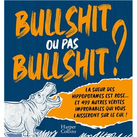 Bullshit ou pas Bullshit ?