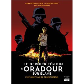 Le dernier témoin d'Oradour-sur-Glane