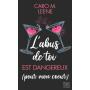L'abus de toi est dangereux (pour mon coeur)