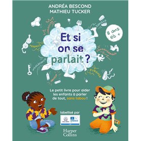 Et si on se parlait ? (11 ans et plus) - Nouvelle Edition 2025