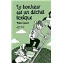 Le bonheur est un déchet toxique