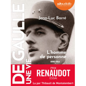De Gaulle - Une vie : tome 1 - L'homme de personne 1890 - 1944