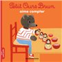 Petit Ours Brun aime compter - Dès 2 ans