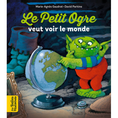 Le Petit Ogre veut voir le monde