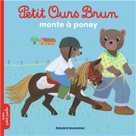 Petit Ours Brun monte à poney - Dès 2 ans