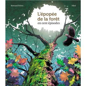 L'épopée de la forêt en 100 épisodes