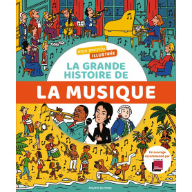 Mon encyclo illustrée. La grande histoire de la musique