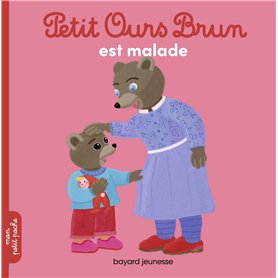Petit Ours Brun est malade - Dès 2 ans