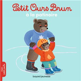 Petit Ours Brun va à la patinoire - Dès 2 ans