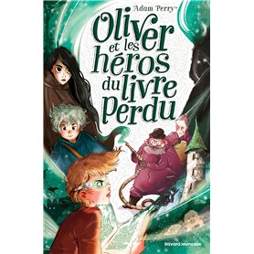 Oliver et les héros du livre perdu