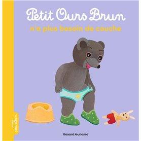 Petit Ours Brun n'a plus besoin de couche - Dès 2 ans
