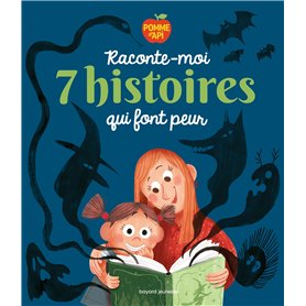Raconte-moi 7 histoires qui font peur