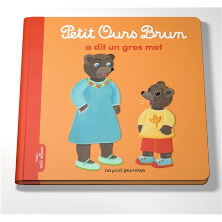 Petit Ours Brun a dit un gros mot - Dès 2 ans