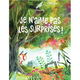 Je n'aime pas les surprises !