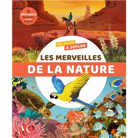 Mon encyclo à déplier Les merveilles de la nature