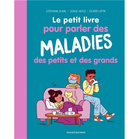 Le petit livre pour parler des maladies des petits et des grands