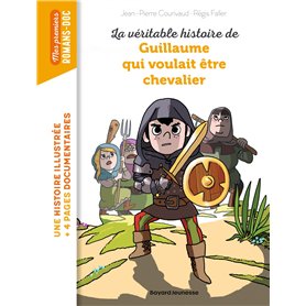 La véritable histoire de Guillaume qui voulait être chevalier