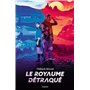 Le royaume détraqué