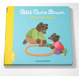 Petit Ours Brun aime son papa - Dès 2 ans
