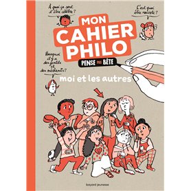 Moi et les autres - Le cahier Pense pas bête