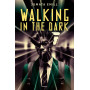 Walking in the dark
