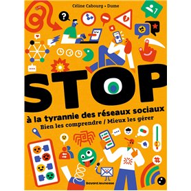 STOP à la tyrannie des réseaux sociaux : Bien les comprendre / Mieux les gérer