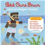 Petit Ours Brun veut protéger l'océan - Premiers autocollants - Dès 3 ans
