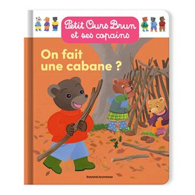 Petit Ours Brun - On fait une cabane ? - Dès 2 ans