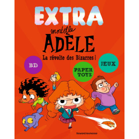 EXTRA Mortelle Adèle T3 -  La revolte des bizarres !