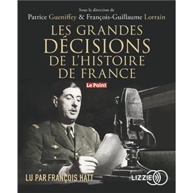 Les grandes décisions de l'histoire de France