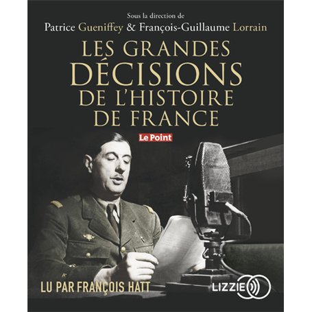 Les grandes décisions de l'histoire de France