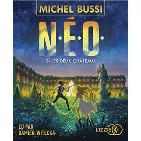 N.E.O. - tome 2 Les deux Châteaux