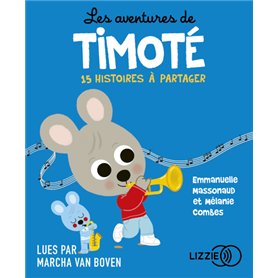 Les aventures de Timoté - 15 histoires à partager