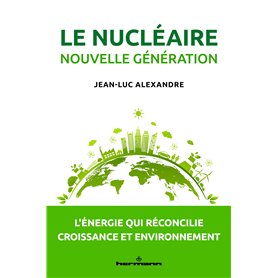 Le nucléaire nouvelle génération