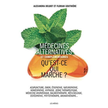 Médecines alternatives et complémentaires - Qu'est-ce qui marche ?