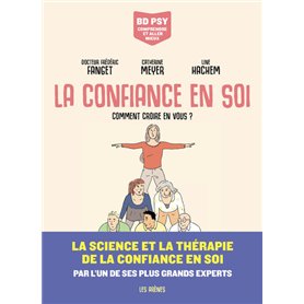 La Confiance en soi - Comment croire en vous ?